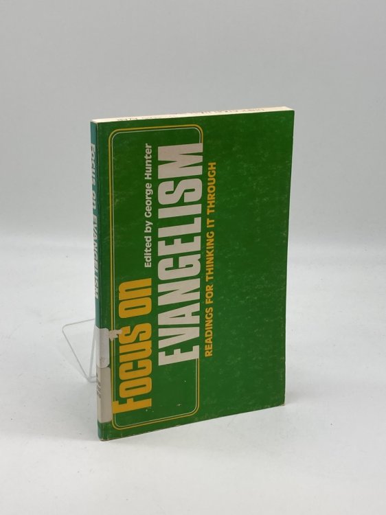 Focus on Evangelism; Readings for Thinking it Through