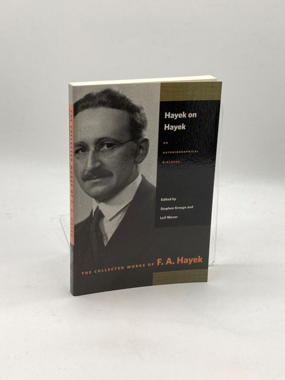 Hayek on Hayek An Autobiographical Dialogue
