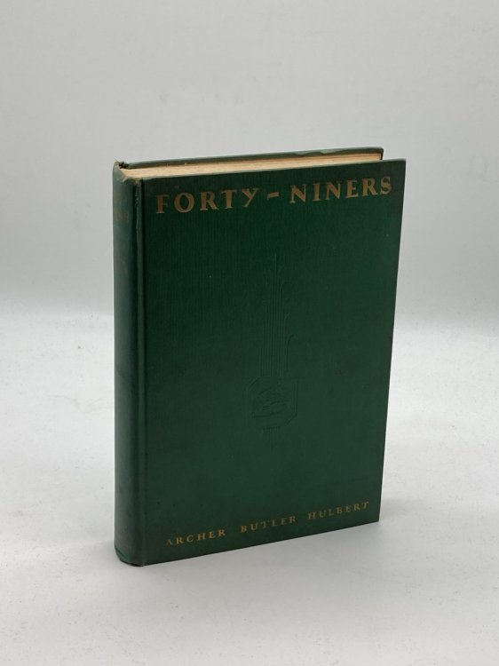 Image for Forty-Niners the Chronicle of the California Trail Forty-Niners the Chronicle of the California Trail