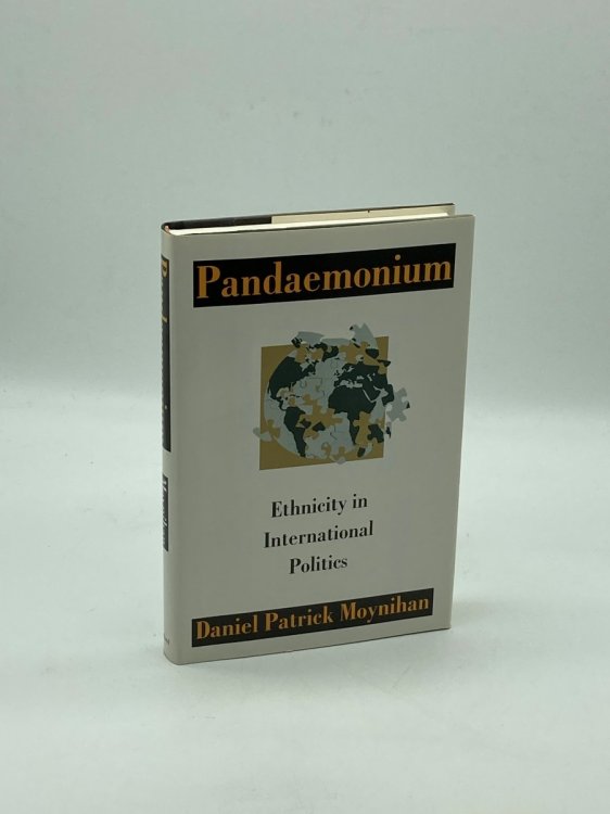 Pandaemonium Ethnicity in International Politics