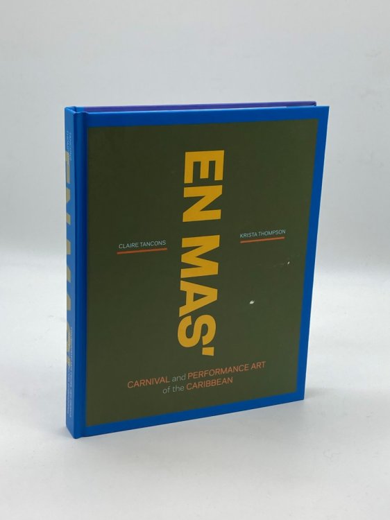 Image for EN MAS'; Carnival and Performance Art of the Caribbean EN MAS'; Carnival and Performance Art of the Caribbean