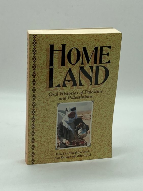 Homeland; Oral Histories of Palestine and Palestinians
