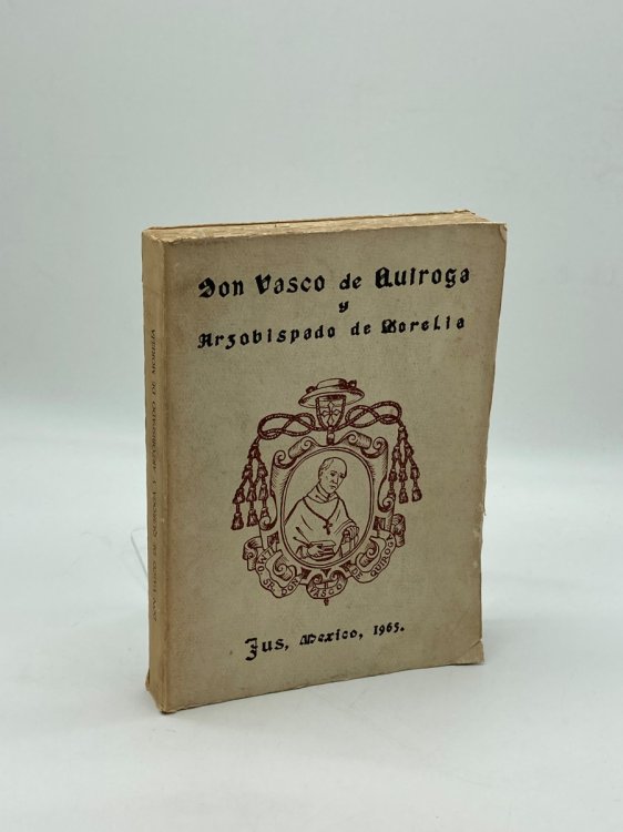 Image for Don Vasco de Quiroga y Arzobispado de Morelia Don Vasco de Quiroga y Arzobispado de Morelia