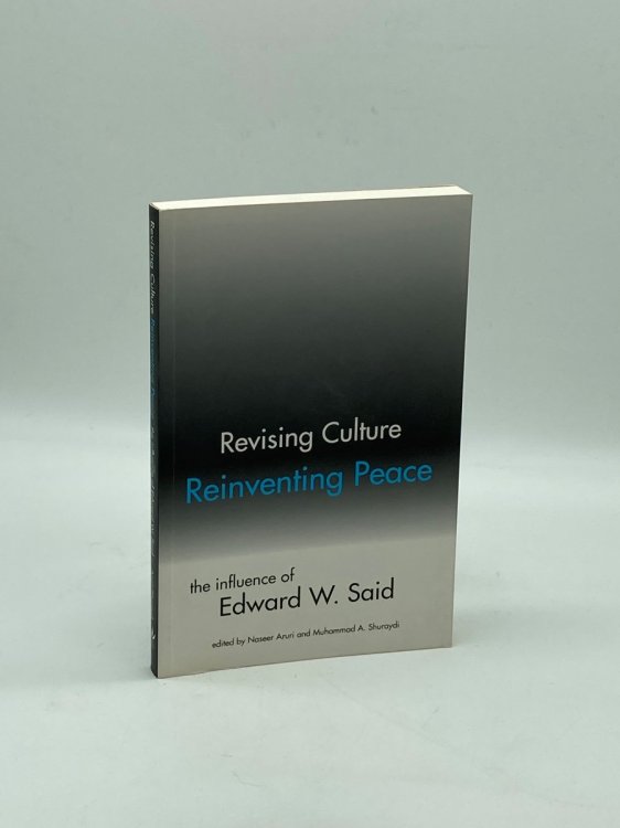 Image for Revising Culture, Reinventing Peace The Influence of Edward W. Said Revising Culture, Reinventing Peace The Influence of Edward W. Said