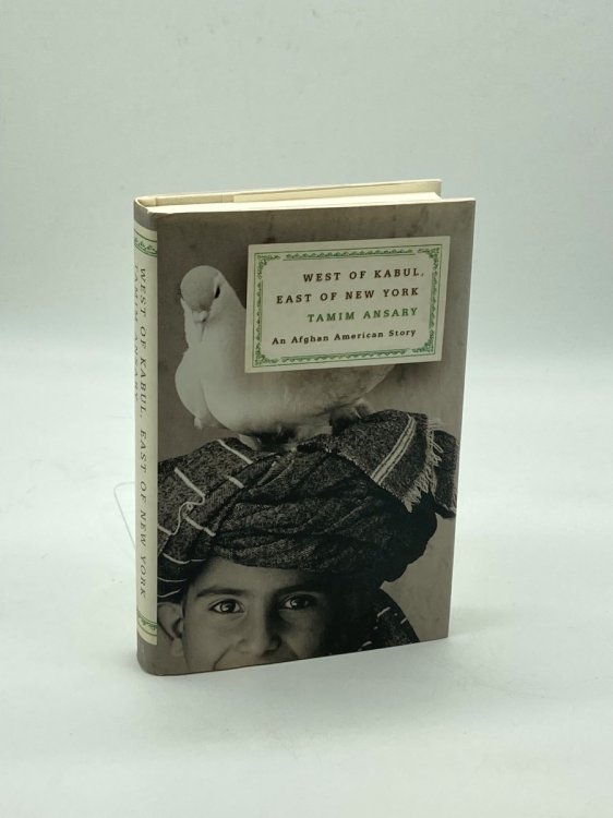 Image for West of Kabul, East of New York An Afghan American Story West of Kabul, East of New York An Afghan American Story