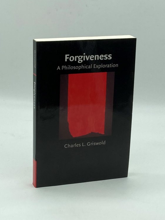 Forgiveness; A Philosophical Exploration