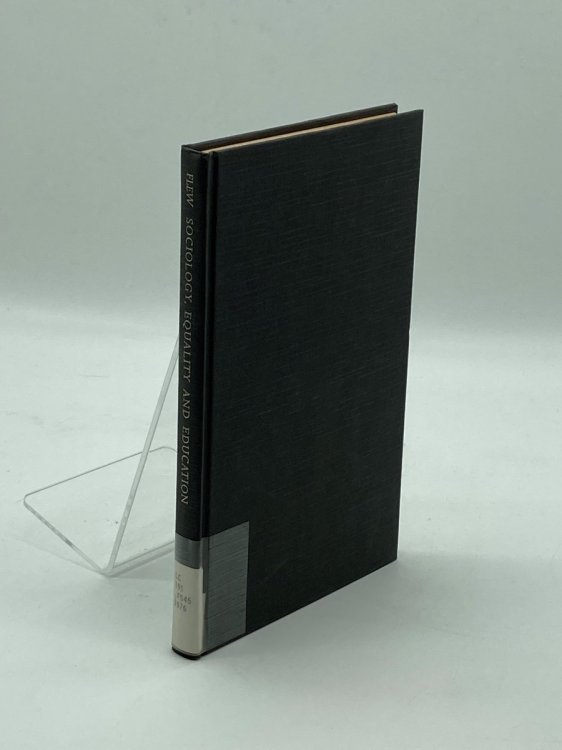 Sociology, Equality, and Education; Philosophical Essays in Defense of a Variety of Differences