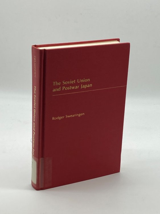 The Soviet Union and Postwar Japan Escalating Challenge and Response