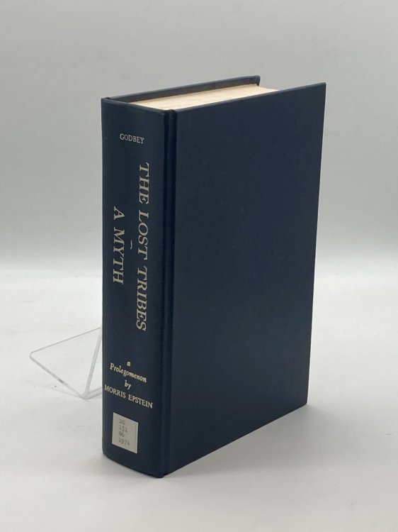 The Lost Tribes a Myth; Suggestions Towards Rewriting Hebrew History