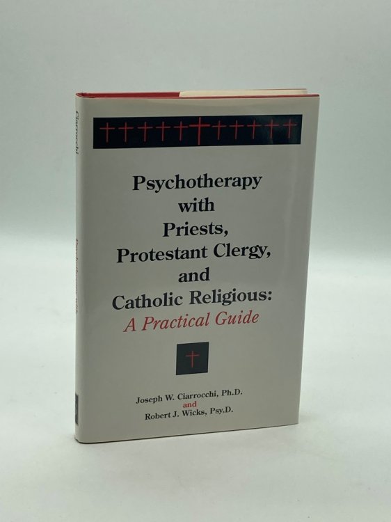 Image for Psychotherapy with Priests, Protestant Clergy, and Catholic Religious A Practical Guide Psychotherapy with Priests, Protestant Clergy, and Catholic Religious A Practical Guide