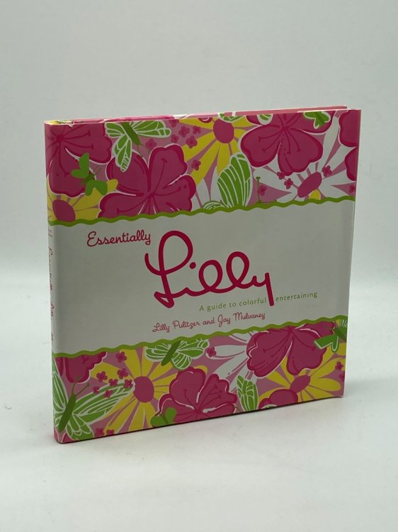 Image for Essentially Lilly A Guide to Colorful Entertaining Essentially Lilly A Guide to Colorful Entertaining
