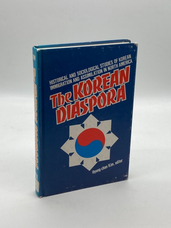 The Korean Diaspora Historical and Sociological Studies of Korean Immigration and Assimilation in North America