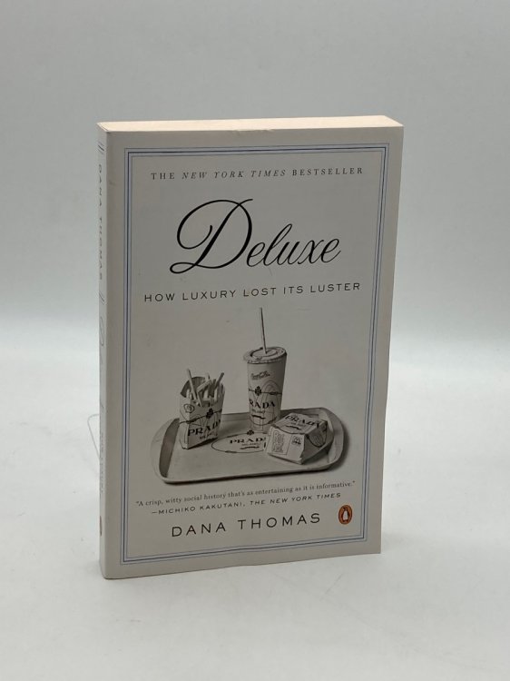 Deluxe; How Luxury Lost its Luster