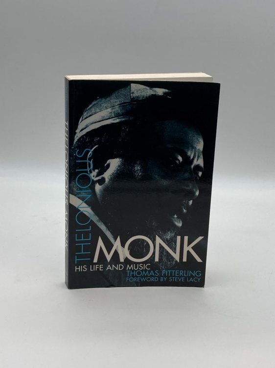 Thelonious Monk His Life and Music