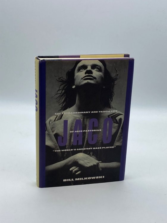 Jaco The Extraordinary and the Tragic Life of Jaco Pastorius, 