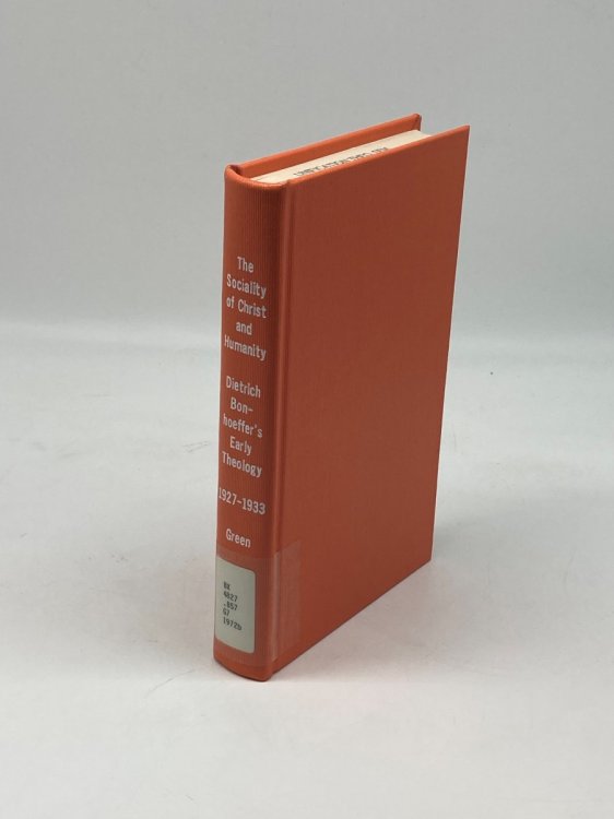 The Sociality of Christ and Humanity; Dietrich Bonhoeffer's Early Theology, 1927-1933