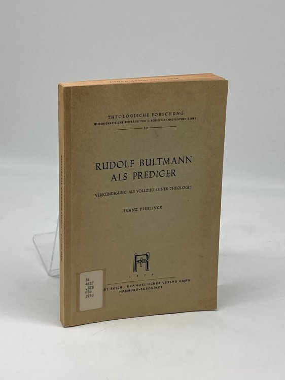 Rudolf Butlmann Als Prediger (German); Verkundigung Als Vollzug Seiner Theologie - Kerygma und Mythos