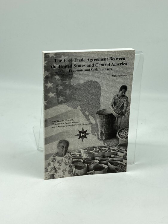 The Free Trade Agreement Between the United States and Central America: Economic and Social Impact