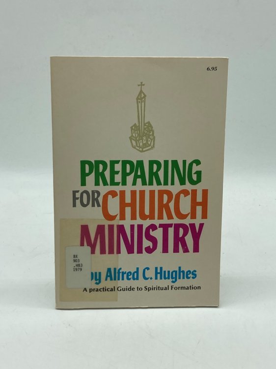 Preparing for Church Ministry A Practical Guide to Spiritual Formation
