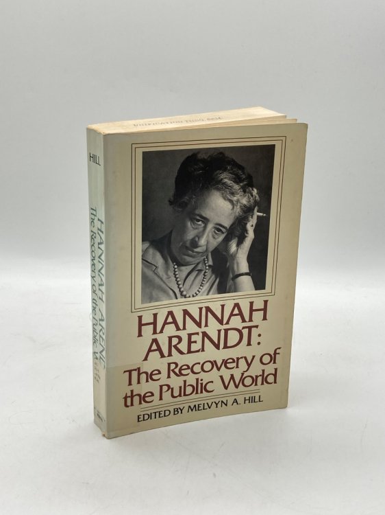 Hannah Arendt The Recovery of the Public World