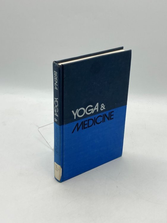 Yoga & Medicine; The Reunion of Mind-Body Health & the Merging of Yoga Concepts with Modern Medical Knowledge