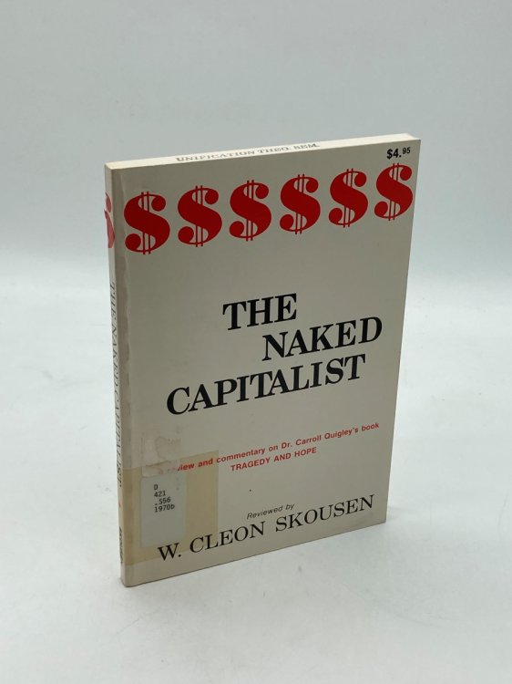 The Naked Capitalist A Review and Commentary on Dr. Carroll Quigley's Book: Tragedy and Hope