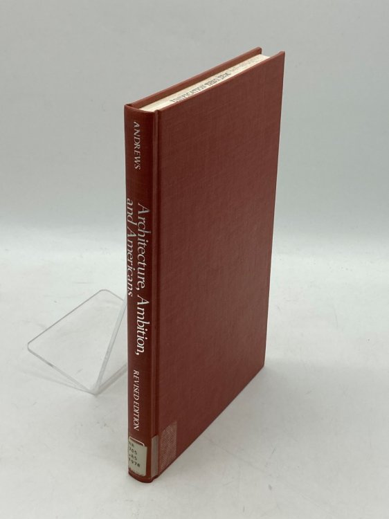 Architecture, Ambition, and Americans A Social History of American Architecture