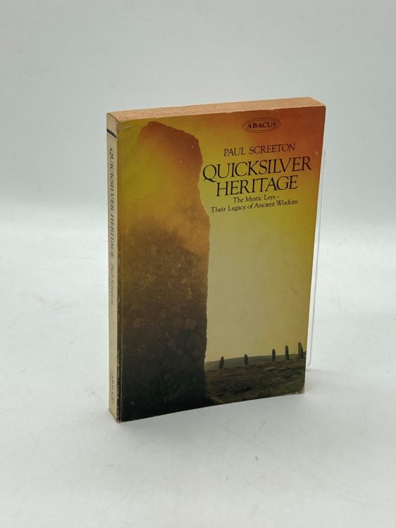 Quicksilver Heritage The Mystic Leys : Their Legacy of Ancient Wisdom