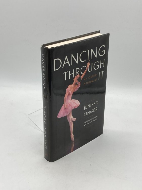 Image for Dancing through It My Journey in the Ballet Dancing through It My Journey in the Ballet