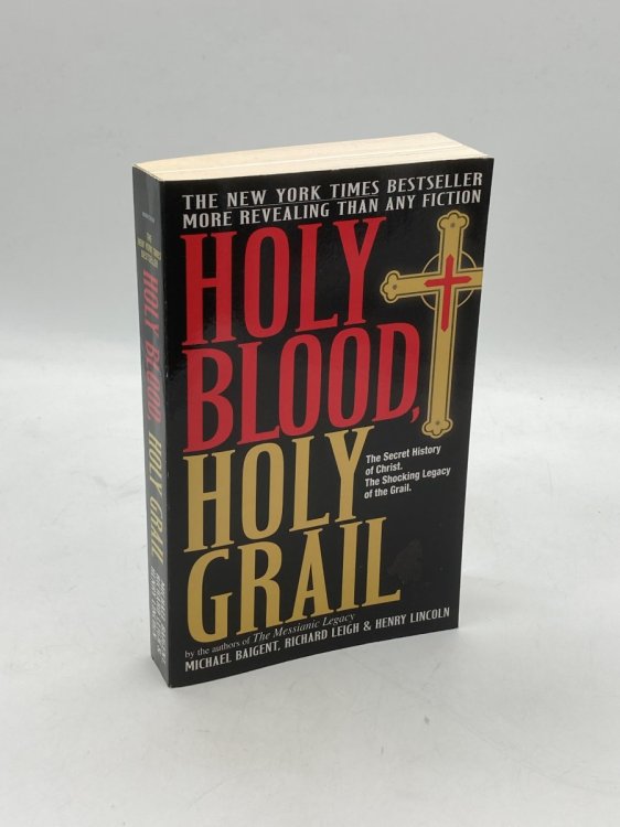 Image for Holy Blood, Holy Grail The Secret History of Jesus, the Shocking Legacy of the Grail Holy Blood, Holy Grail The Secret History of Jesus, the Shocking Legacy of the Grail