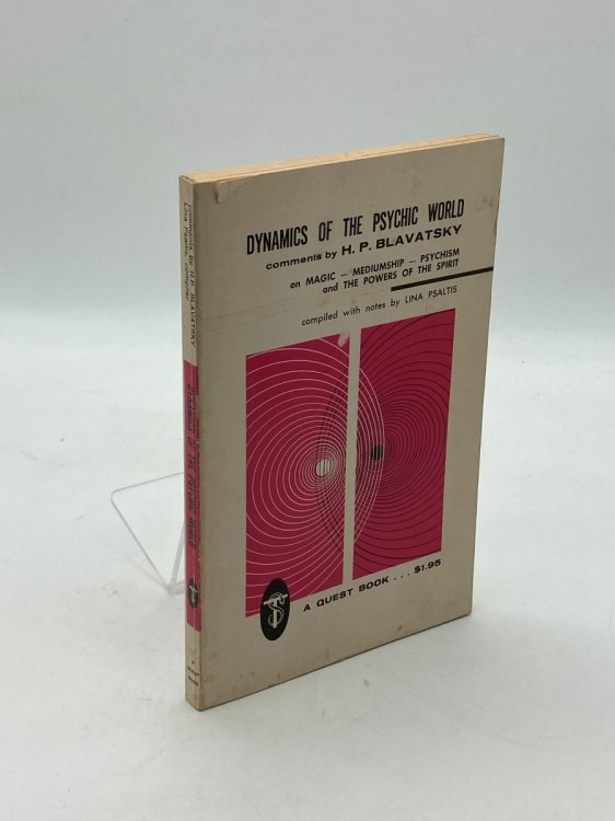 Image for Dynamics of the Psychic World Comments by H. P. Blavatsky on Magic, Mediumship, Psychism and the Powers of the Spirit Dynamics of the Psychic World Comments by H. P. Blavatsky on Magic, Mediumship, Psychism and the Powers of the Spirit