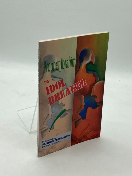 Image for Prophet Ibrahim, the Idol Breaker Prophet Ibrahim, the Idol Breaker
