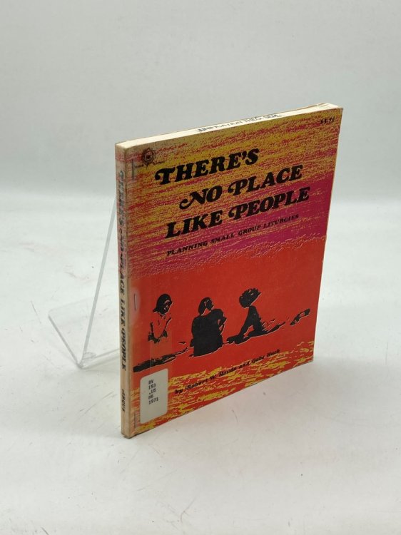 Image for There's No Place like People; Planning Small Group Liturgies There's No Place like People; Planning Small Group Liturgies