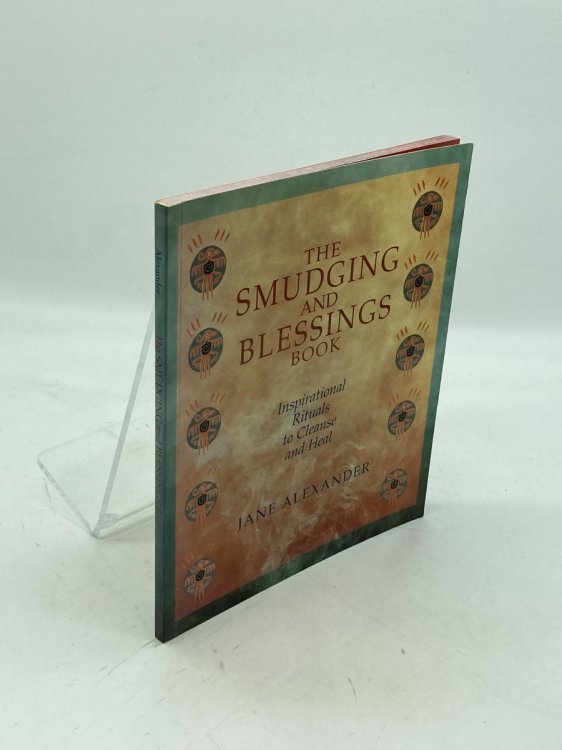The Smudging and Blessings Book; Inspirational Rituals to Cleanse and Heal