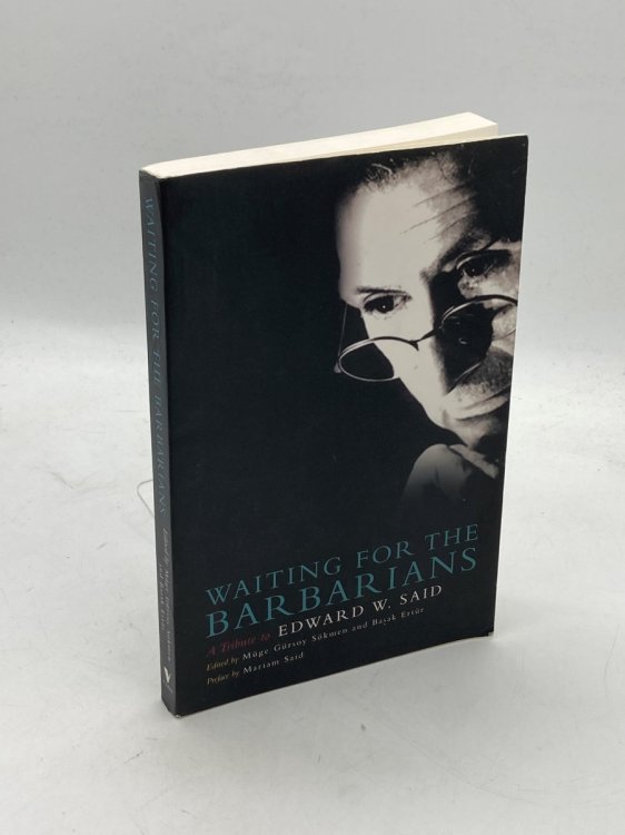 Image for Waiting for the Barbarians A Tribute to Edward W. Said Waiting for the Barbarians A Tribute to Edward W. Said