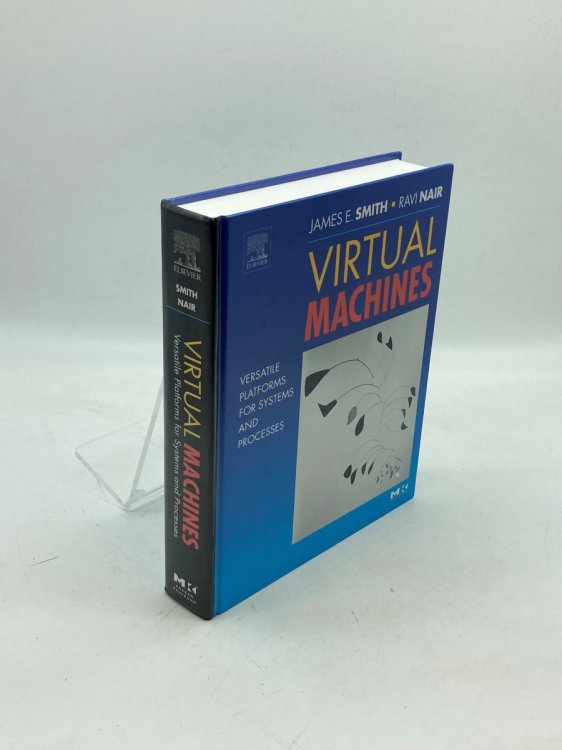 Image for Virtual Machines; Versatile Platforms for Systems and Processes Virtual Machines; Versatile Platforms for Systems and Processes