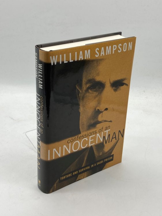 Image for Confessions of an Innocent Man Torture and Survival in a Saudi Prison Confessions of an Innocent Man Torture and Survival in a Saudi Prison