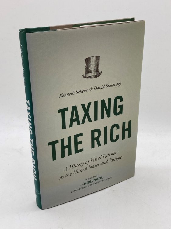 Image for Taxing the Rich A History of Fiscal Fairness in the United States and Europe Taxing the Rich A History of Fiscal Fairness in the United States and Europe