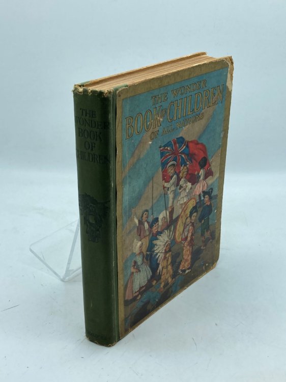 The Wonder Book of Children and the People They Live With With Twelve Colour Plates and Nearly Thre Hundred Illustrations