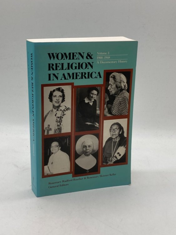 Women and Religion in America Volume 3 1900-1968, a Documentary History
