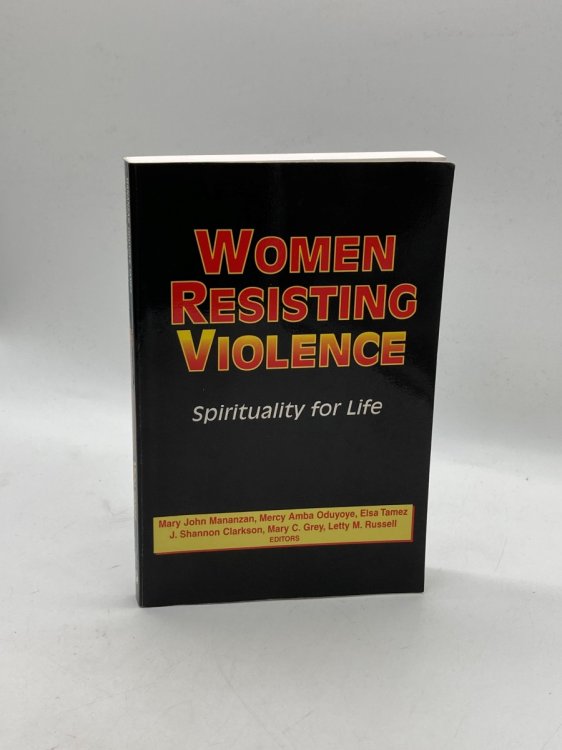Image for Women Resisting Violence Spirituality for Life Women Resisting Violence Spirituality for Life