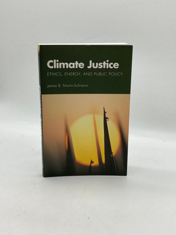 Image for Climate Justice Ethics, Energy, and Public Policy Climate Justice Ethics, Energy, and Public Policy