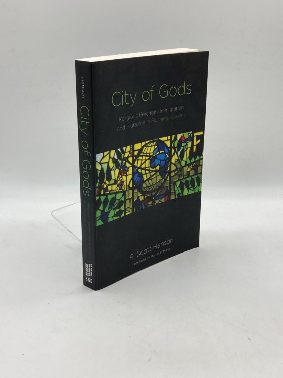 Image for City of Gods Religious Freedom, Immigration, and Pluralism in Flushing, Queens City of Gods Religious Freedom, Immigration, and Pluralism in Flushing, Queens
