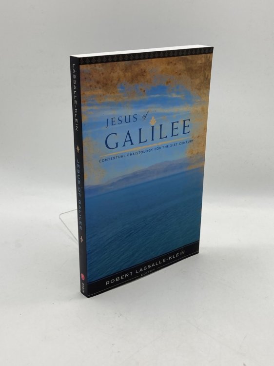 Image for Jesus of Galilee Contextual Christology for the 21St Century Jesus of Galilee Contextual Christology for the 21St Century