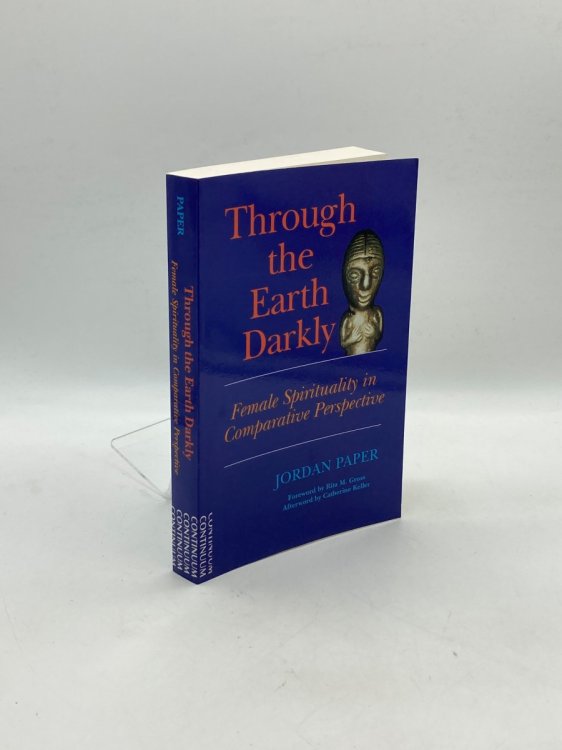 Image for Through the Earth Darkly Female Spirituality in Comparative Perspective Through the Earth Darkly Female Spirituality in Comparative Perspective