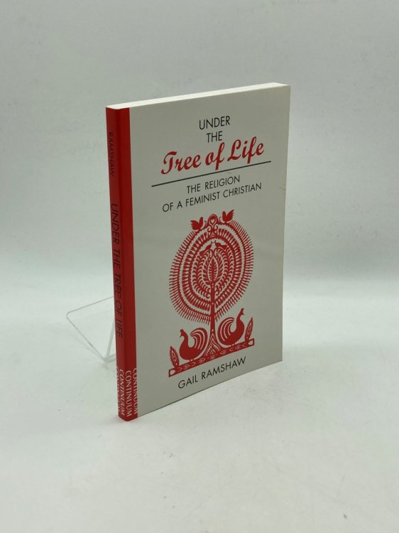 Image for Under the Tree of Life The Religion of a Feminist Christian Under the Tree of Life The Religion of a Feminist Christian