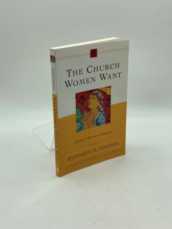 Image for The Church Women Want Catholic Women in Dialogue The Church Women Want Catholic Women in Dialogue