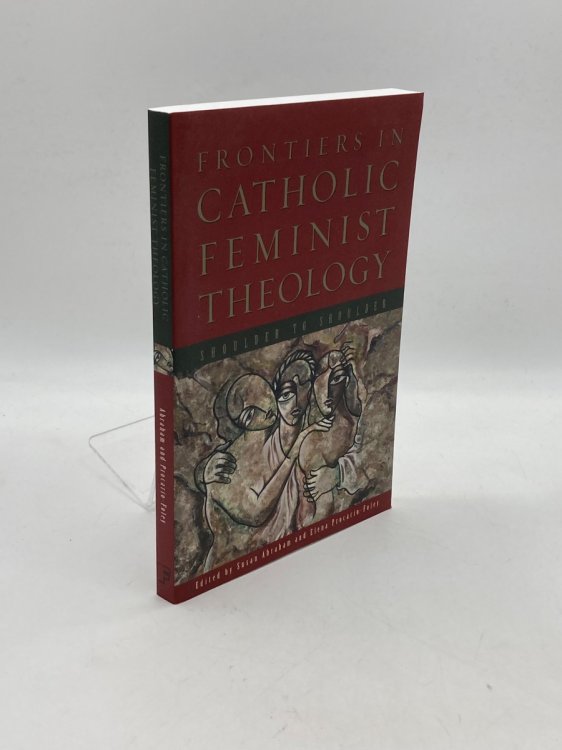 Image for Frontiers in Catholic Feminist Theology; Shoulder to Shoulder Frontiers in Catholic Feminist Theology; Shoulder to Shoulder