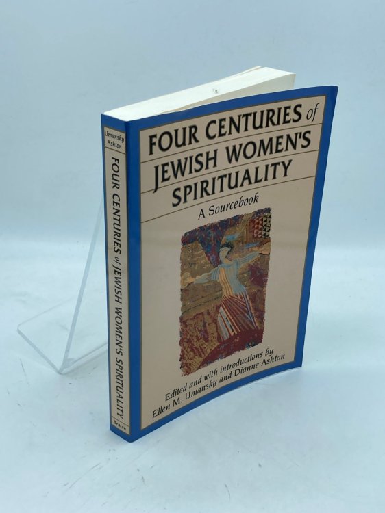Image for Four Centuries of Jewish Women's Spirituality Four Centuries of Jewish Women's Spirituality