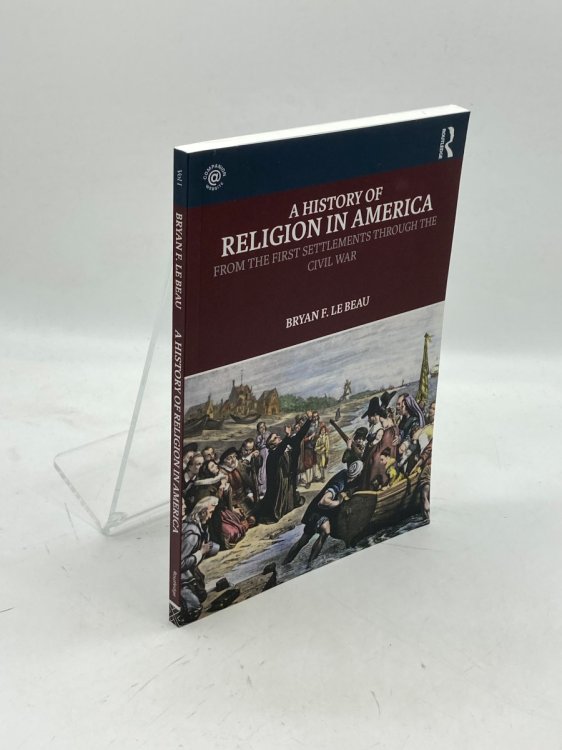 A History of Religion in America; From the First Settlements through the Civil War